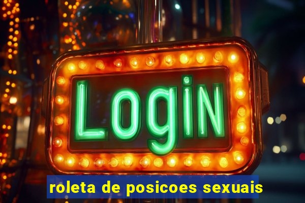 roleta de posicoes sexuais